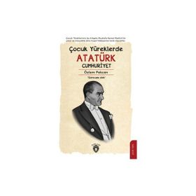 Çocuk Yüreklerde Atatürk Cumhuriyet Özlem Pekcan