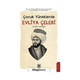 Çocuk Yüreklerde Evliya Çelebi İbrahim Afatoğlu
