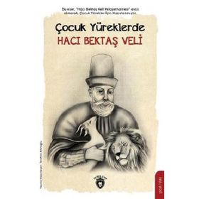 Çocuk Yüreklerde Hacı Bektaş Veli - İbrahim Afatoğlu