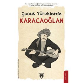 Çocuk Yüreklerde Karacaoğlan İbrahim Afatoğlu Dorlion Yayınları