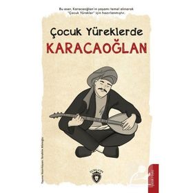 Çocuk Yüreklerde Karacaoğlan İbrahim Afatoğlu Dorlion Yayınları