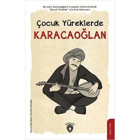 Çocuk Yüreklerde Karacaoğlan İbrahim Afatoğlu Dorlion Yayınları