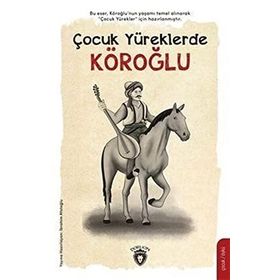 Çocuk Yüreklerde Köroğlu - İbrahim Afatoğlu