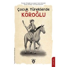 Çocuk Yüreklerde Köroğlu - İbrahim Afatoğlu