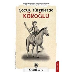 Çocuk Yüreklerde Köroğlu - İbrahim Afatoğlu