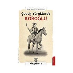 Çocuk Yüreklerde Köroğlu - İbrahim Afatoğlu