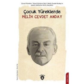 Çocuk Yüreklerde Melih Cevdet Anday - Kolektif - Dorlion Yayınevi