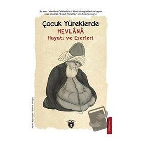 Çocuk Yüreklerde Mevlana - İbrahim Afatoğlu - Dorlion Yayınevi