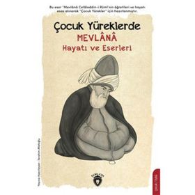 Çocuk Yüreklerde Mevlana - İbrahim Afatoğlu - Dorlion Yayınevi
