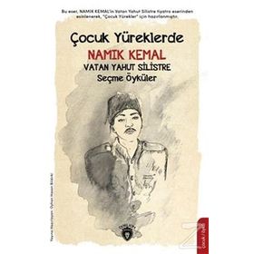 Çocuk Yüreklerde Namık Kemal - Vatan Yahut Silistre
