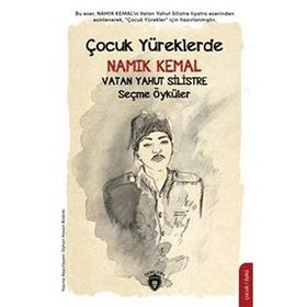 Çocuk Yüreklerde Namık Kemal - Vatan Yahut Silistre