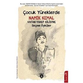 Çocuk Yüreklerde Namık Kemal - Vatan Yahut Silistre