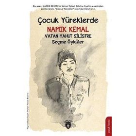Çocuk Yüreklerde Namık Kemal - Vatan Yahut Silistre