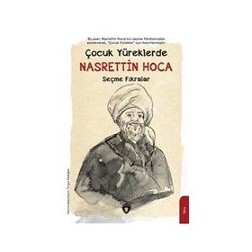 Çocuk Yüreklerde Nasrettin Hoca - Seçme Fıkralar Turan Sina Şepitci Dorlion Yayınevi