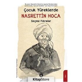 Çocuk Yüreklerde Nasrettin Hoca - Seçme Fıkralar Turan Sina Şepitci Dorlion Yayınevi