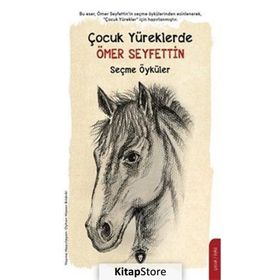 Çocuk Yüreklerde Ömer Seyfettin Ömer Seyfettin Dorlion Yayınevi