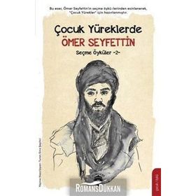 Çocuk Yüreklerde Ömer Seyfettin Ömer Seyfettin Dorlion Yayınevi