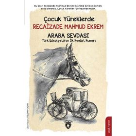 Çocuk Yüreklerde Recaizade Mahmut Ekrem Araba Sevdası - Recaizade Mahmud Ekrem