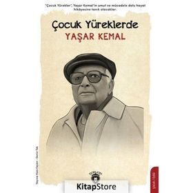 Çocuk Yüreklerde Yaşar Kemal - Deniz Tek - Dorlion Yayınevi