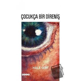 Çocukça Bir Direniş - Hale Sert