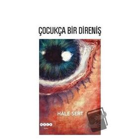 Çocukça Bir Direniş - Hale Sert