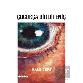 Çocukça Bir Direniş - Hale Sert