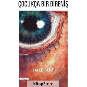 Çocukça Bir Direniş - Hale Sert