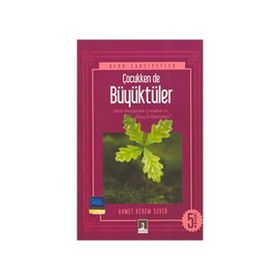 ÇOCUKKEN DE BÜYÜKTÜLER - AHMET KEREM SEVER