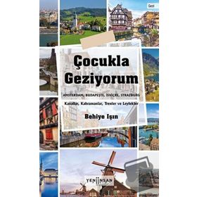 Çocukla Geziyorum - Behiye Işın - Yeni İnsan Yayınevi