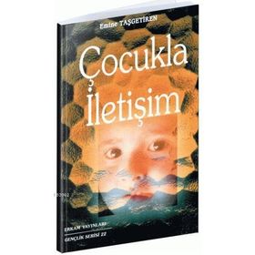 Çocukla İletişim - Emine Taşgetiren