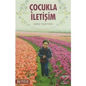 Çocukla İletişim - Emine Taşgetiren