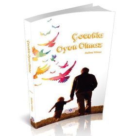 Çocukla Oyun Olmaz - Halime Yılmaz