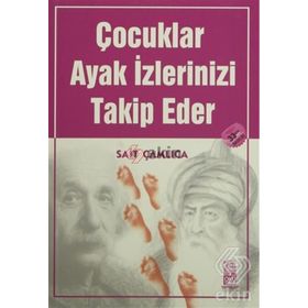 Çocuklar Ayak İzlerinizi Takip Eder - Sait Çamlıca