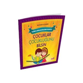 Çocuklar Çocukluğunu Bilsin - Mustafa Uçurum