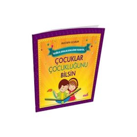 Çocuklar Çocukluğunu Bilsin - Mustafa Uçurum
