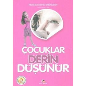 ÇOCUKLAR DERIN DÜŞÜNÜR - MEHMET MURAT DÖĞÜŞGEN