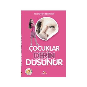 ÇOCUKLAR DERIN DÜŞÜNÜR - MEHMET MURAT DÖĞÜŞGEN