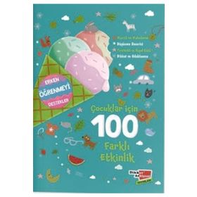 Çocuklar İçin 100 Farklı Etkinlik-Dikkat Atölyesi Yayınları