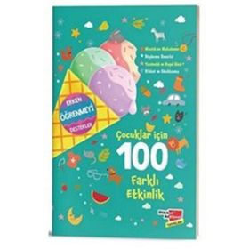 Çocuklar İçin 100 Farklı Etkinlik-Dikkat Atölyesi Yayınları