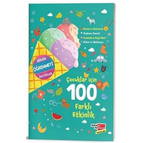 Çocuklar İçin 100 Farklı Etkinlik-Dikkat Atölyesi Yayınları