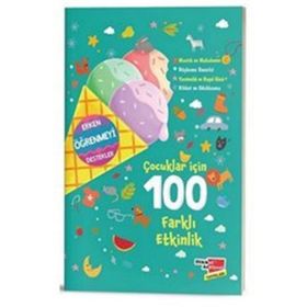 Çocuklar İçin 100 Farklı Etkinlik-Dikkat Atölyesi Yayınları