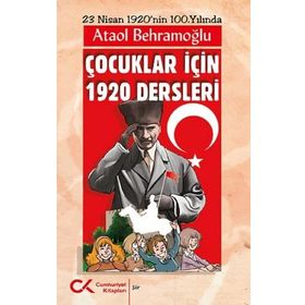 Çocuklar İçin 1920 Dersleri - Ataol Behramoğlu