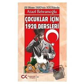 Çocuklar İçin 1920 Dersleri - Ataol Behramoğlu