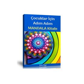 Çocuklar İçin Adım Adım Mandala Kitabı - Enine Boyuna Eğitim