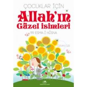 ÇOCUKLAR İÇİN ALLAH´IN GÜZEL İSİMLERİ 99 ESMA- İ HÜSNA - ÖZKAN ÖZE
