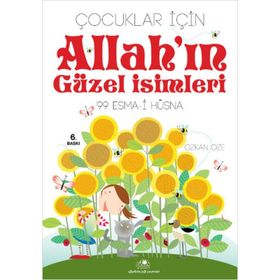 ÇOCUKLAR İÇİN ALLAH´IN GÜZEL İSİMLERİ 99 ESMA- İ HÜSNA - ÖZKAN ÖZE