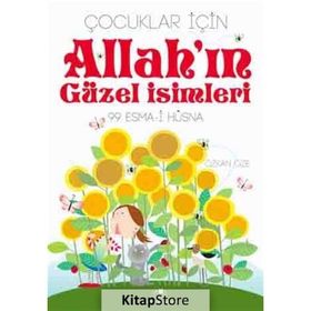 ÇOCUKLAR İÇİN ALLAH´IN GÜZEL İSİMLERİ 99 ESMA- İ HÜSNA - ÖZKAN ÖZE