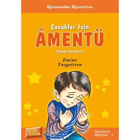 Çocuklar İçin Amentü İnanç Esasları - Emine Taşgetiren