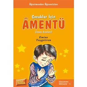 Çocuklar İçin Amentü İnanç Esasları - Emine Taşgetiren