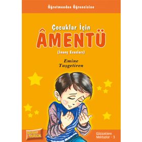 Çocuklar İçin Amentü İnanç Esasları - Emine Taşgetiren